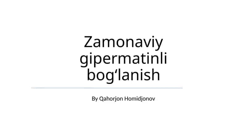 Zamonaviy gipermatinli bog'lanish 1