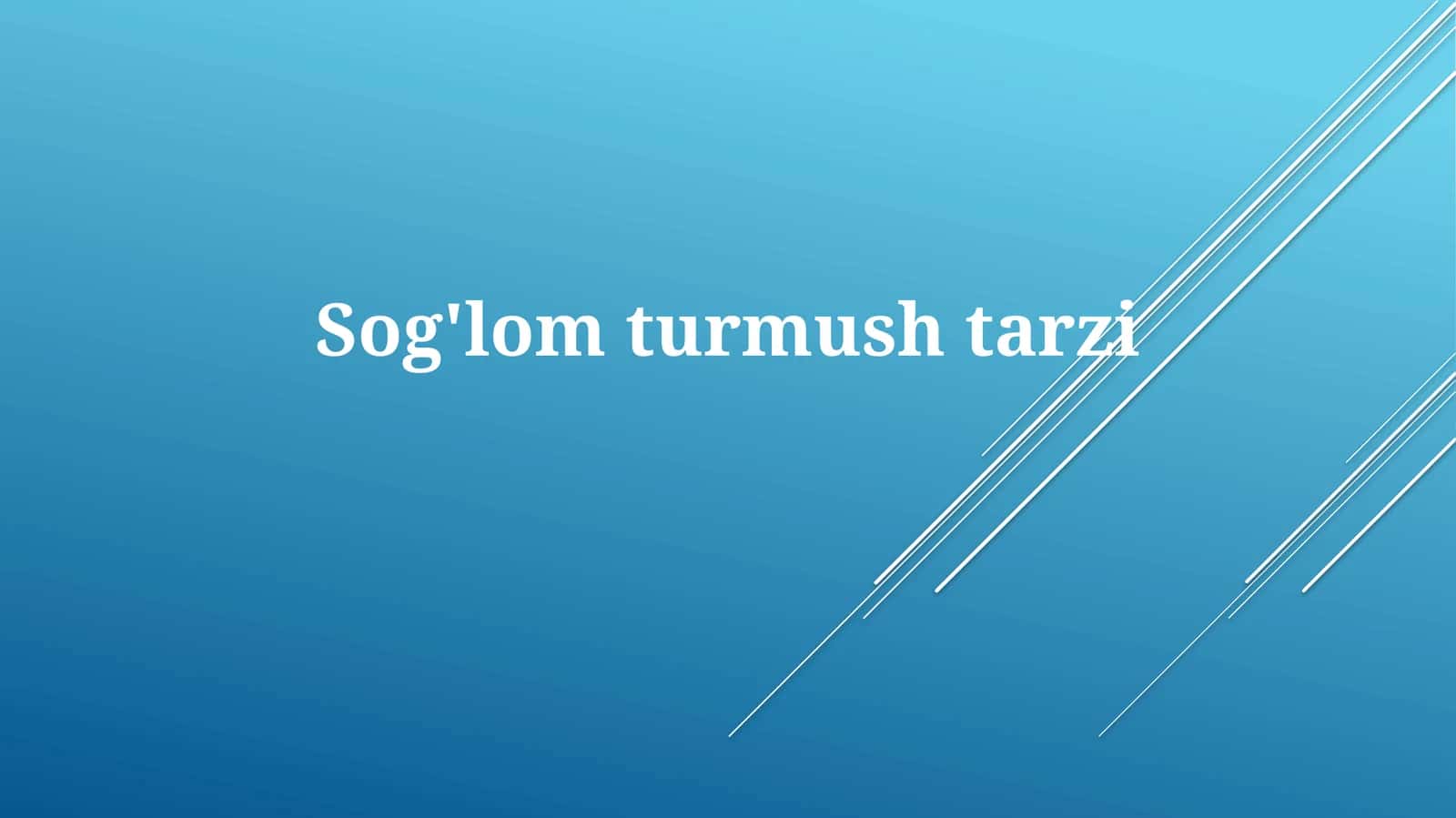 Sog'lomturmushtarzi 1