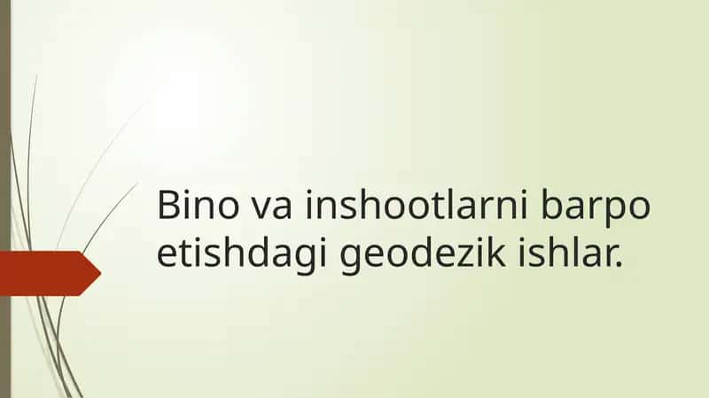 Bino va inshootlarni barpo etishdagi geodezik ishlar. 1