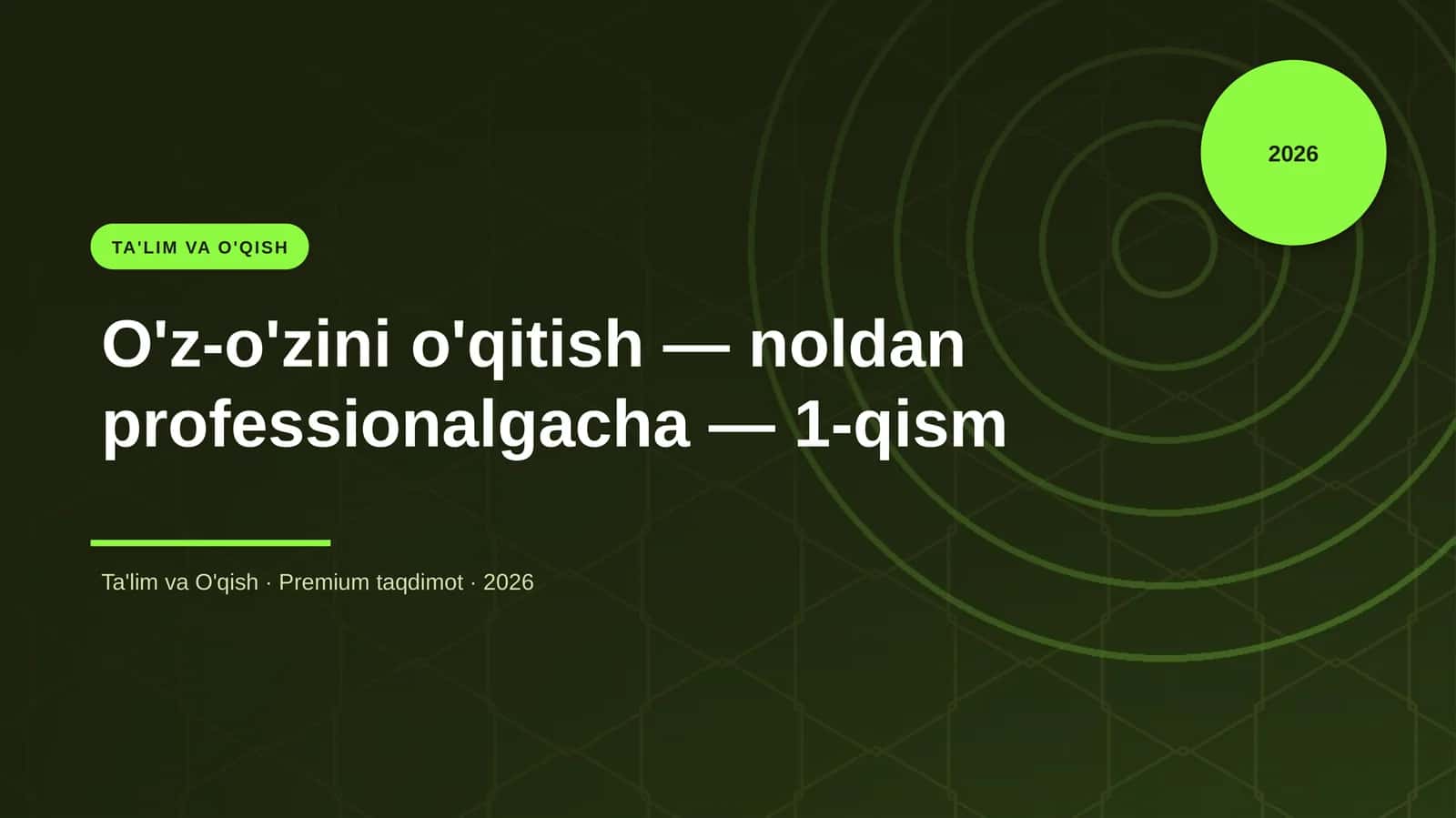 O'z-o'zini o'qitish — noldan professionalgacha — 1-qism 1