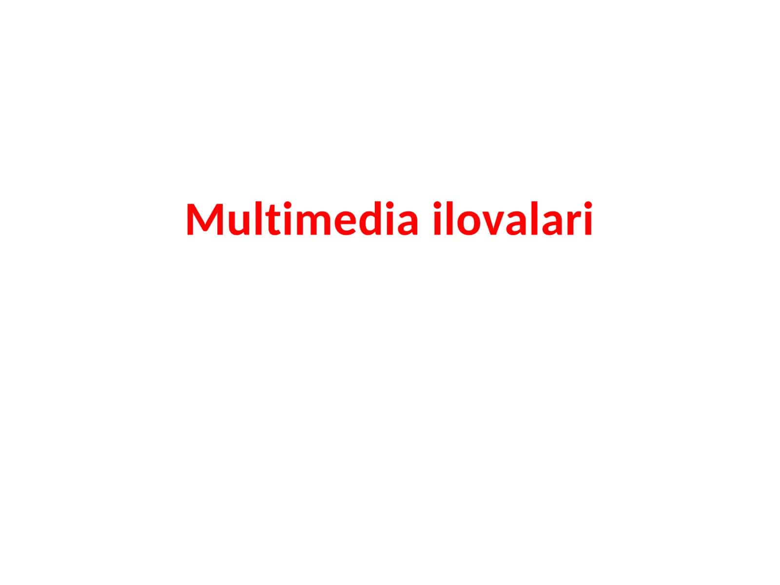 Multimedia ilovalari 1