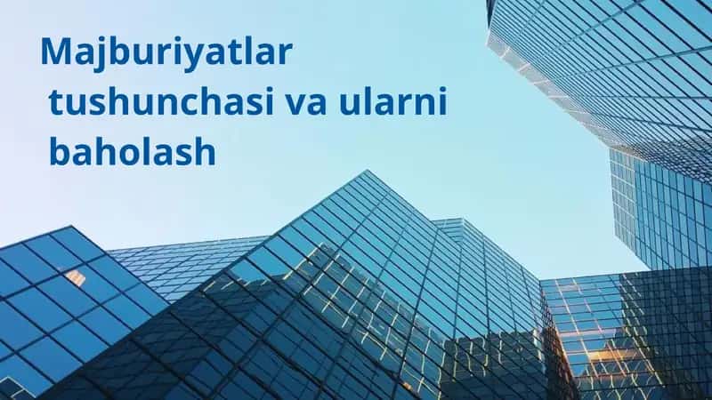 Majburiyatlarni Baholash 1