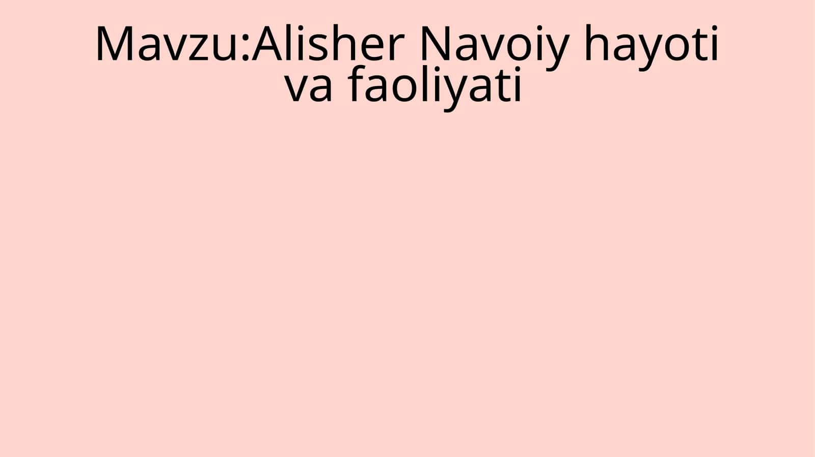 AlisherNavoiyhayotivafaoliyati 1