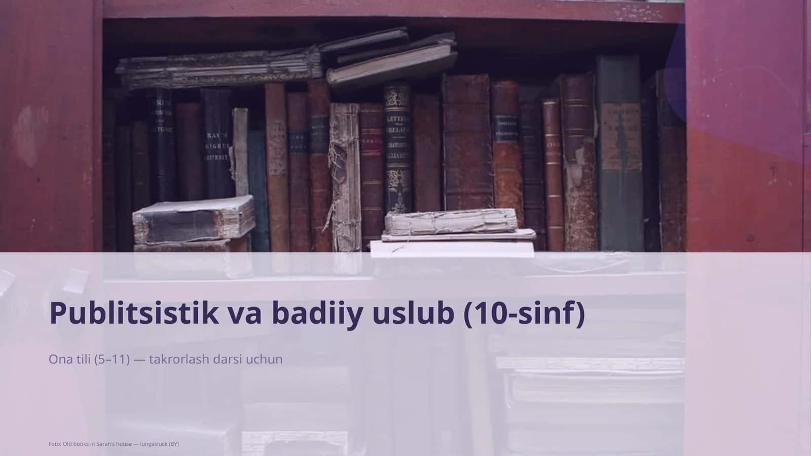 Publitsistik va badiiy uslub (10-sinf) 1