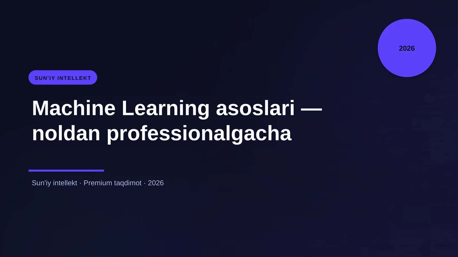 Machine Learning asoslari — noldan professionalgacha 1