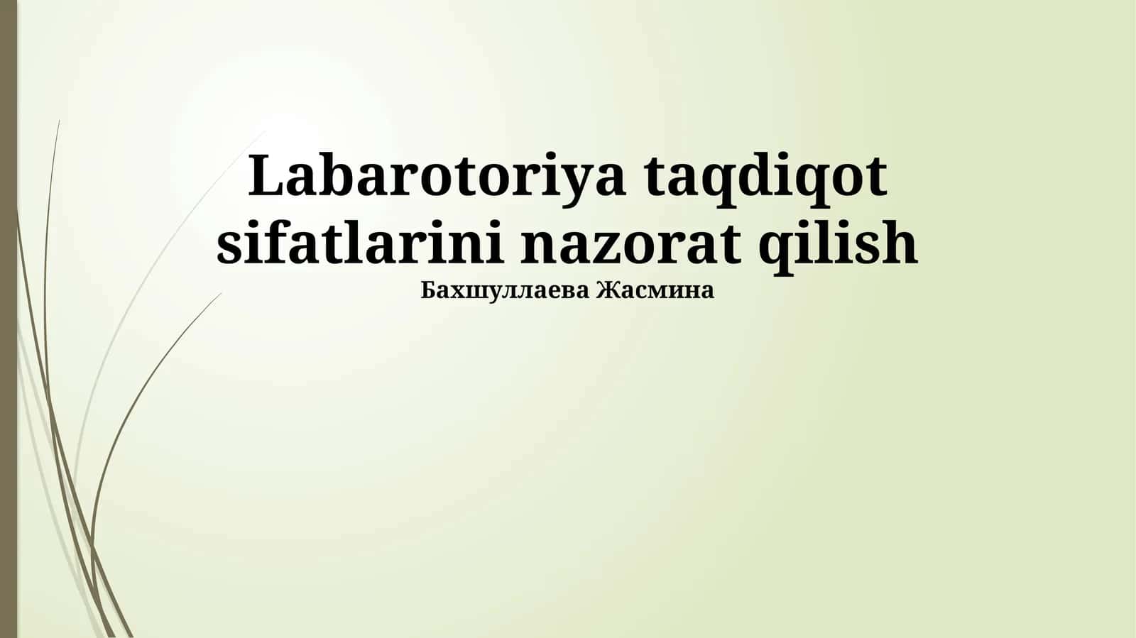 Laboratoriya taqdiqot sifatlarini nazorat qilish 1