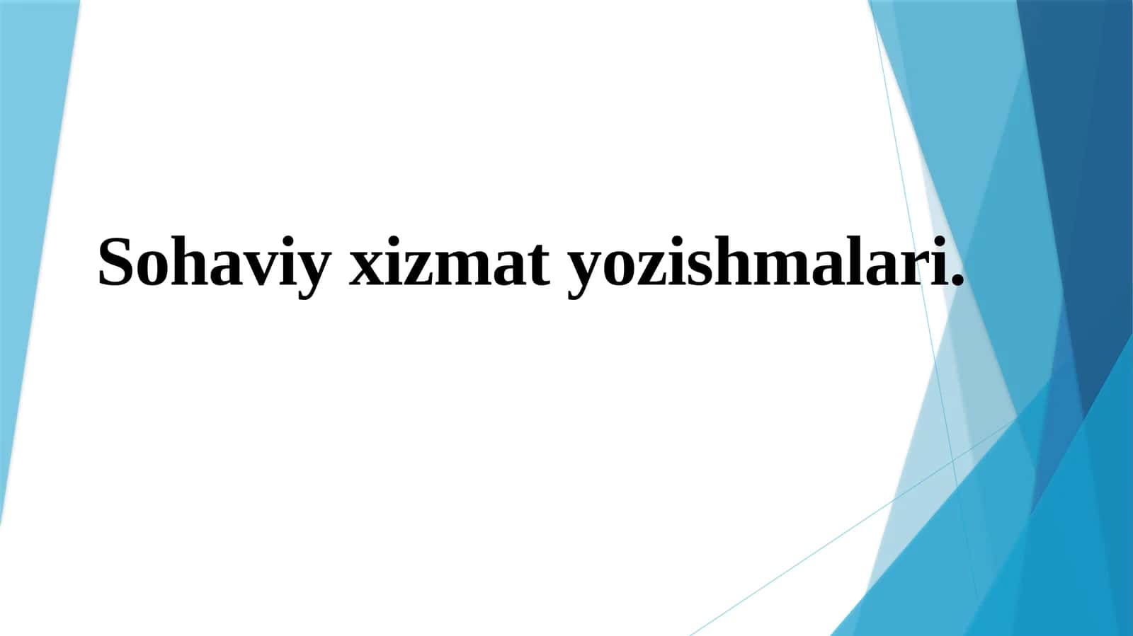 Sohaviy xizmat yozishmalari 1