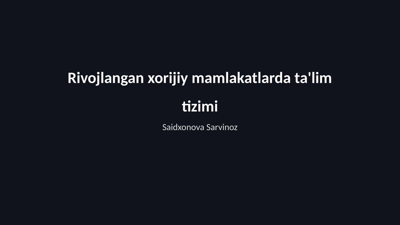 Rivojlangan xorijiy mamlakatlarda ta'lim tizimi 1
