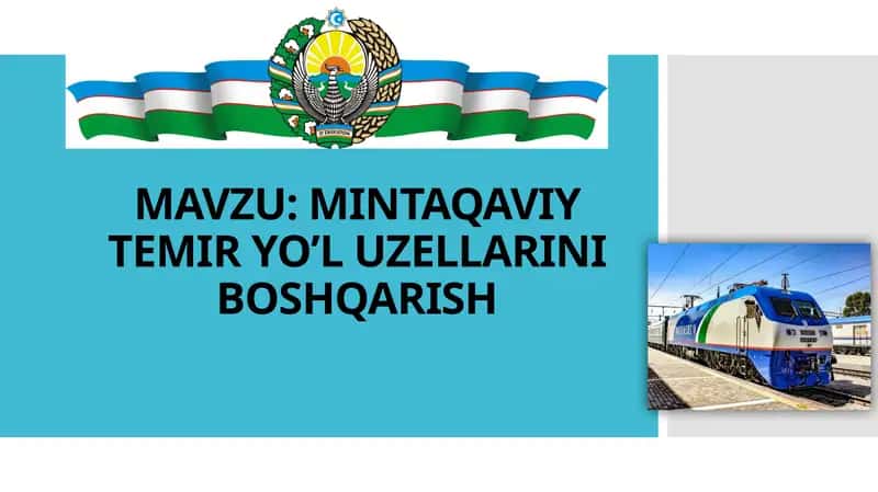 slayd MINTAQAVIY TEMIR YO’L UZELLARINI BOSHQARISH 1