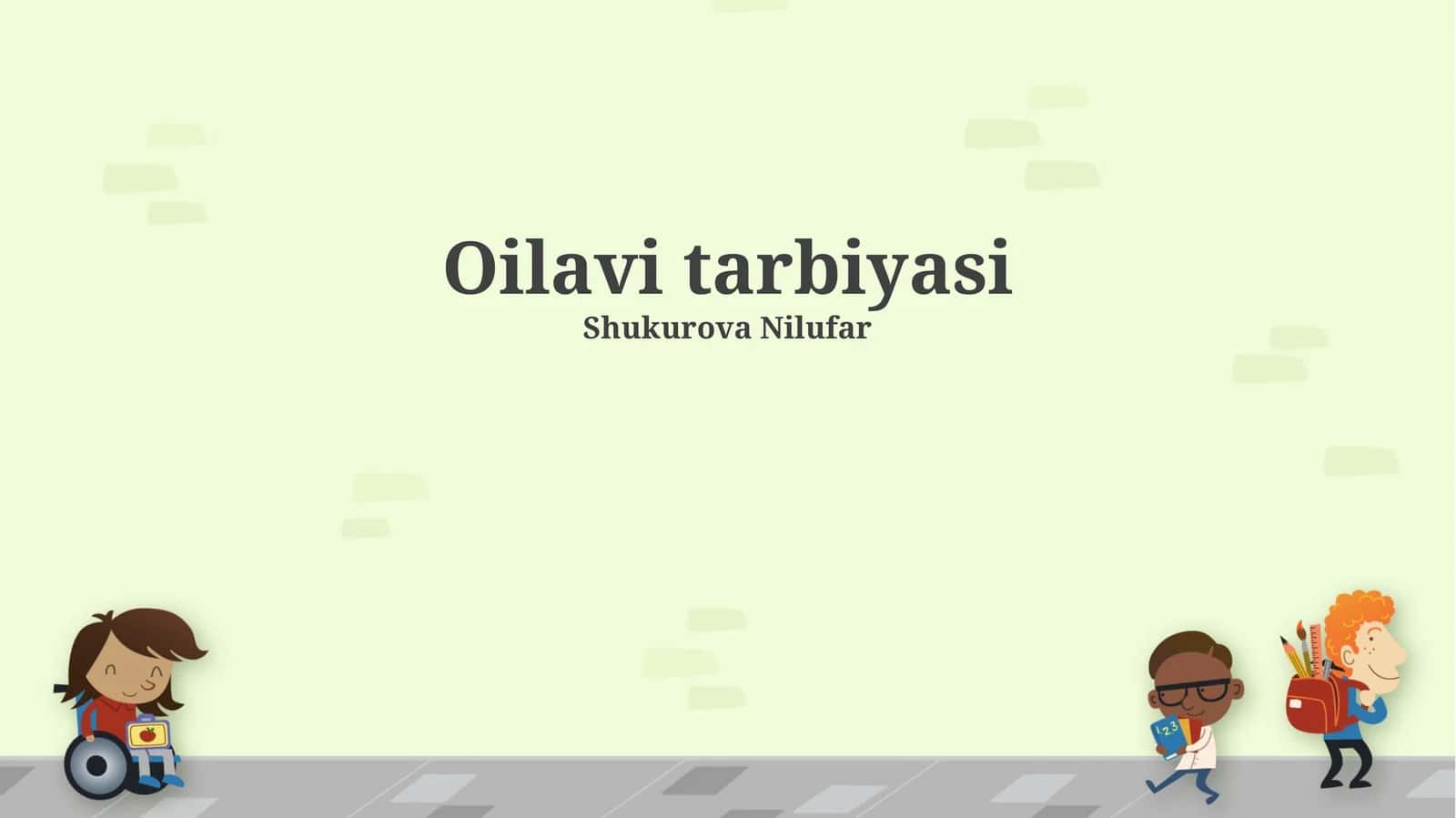 Oilavi tarbiyasi 1