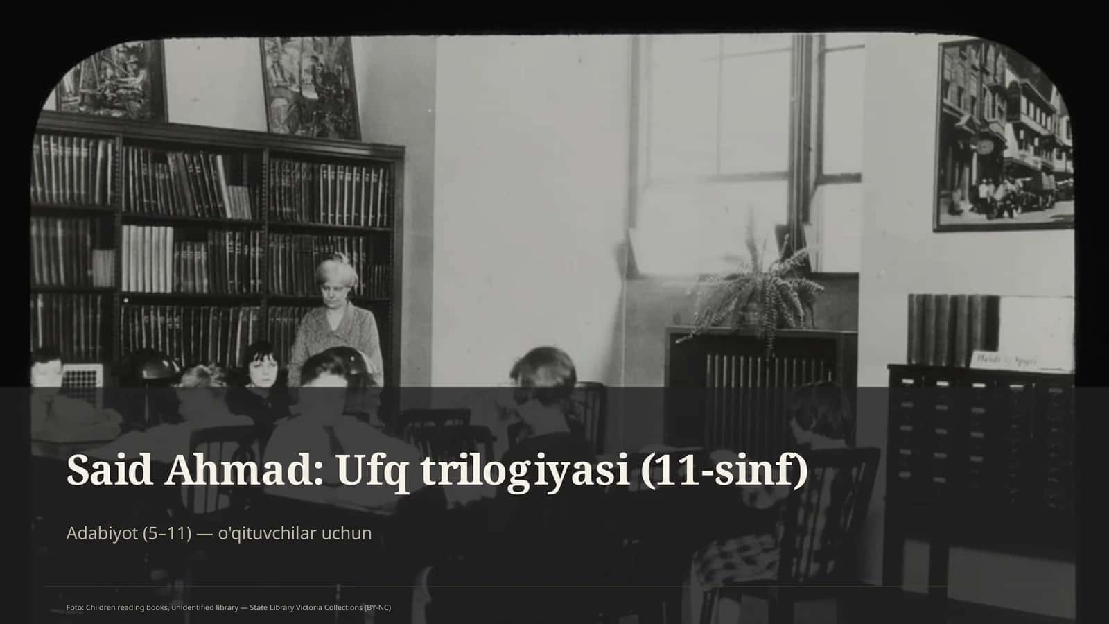 Said Ahmad: Ufq trilogiyasi (11-sinf) 1