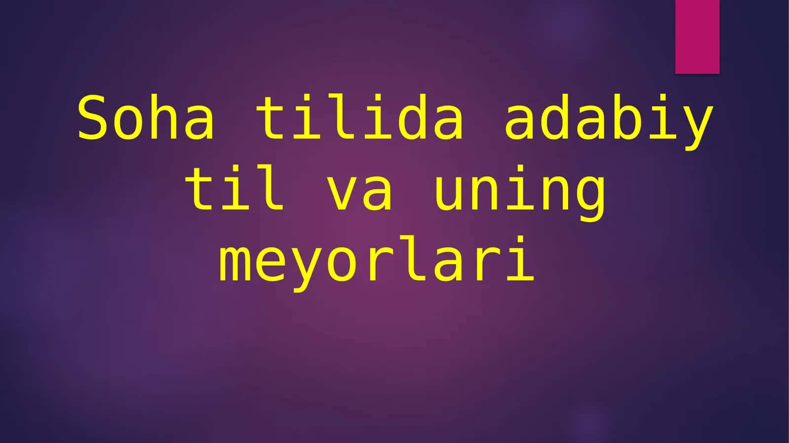 Sohatilda adabiy til va uning me'yori 1