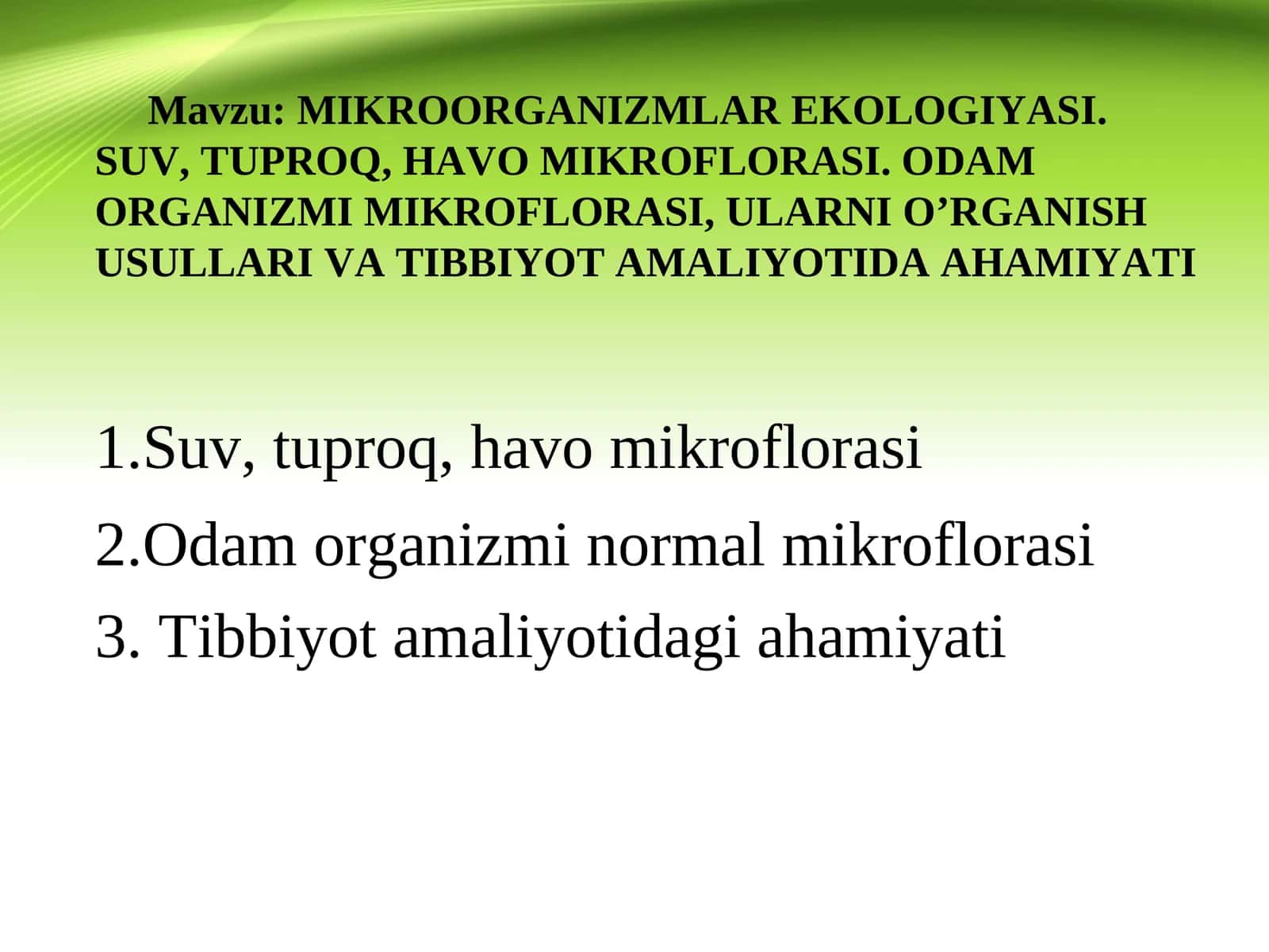 MIKROORGANIZMLAR EKOLOGIYASI. SUV, TUPROQ, HAVO MIKROFLORASI 1