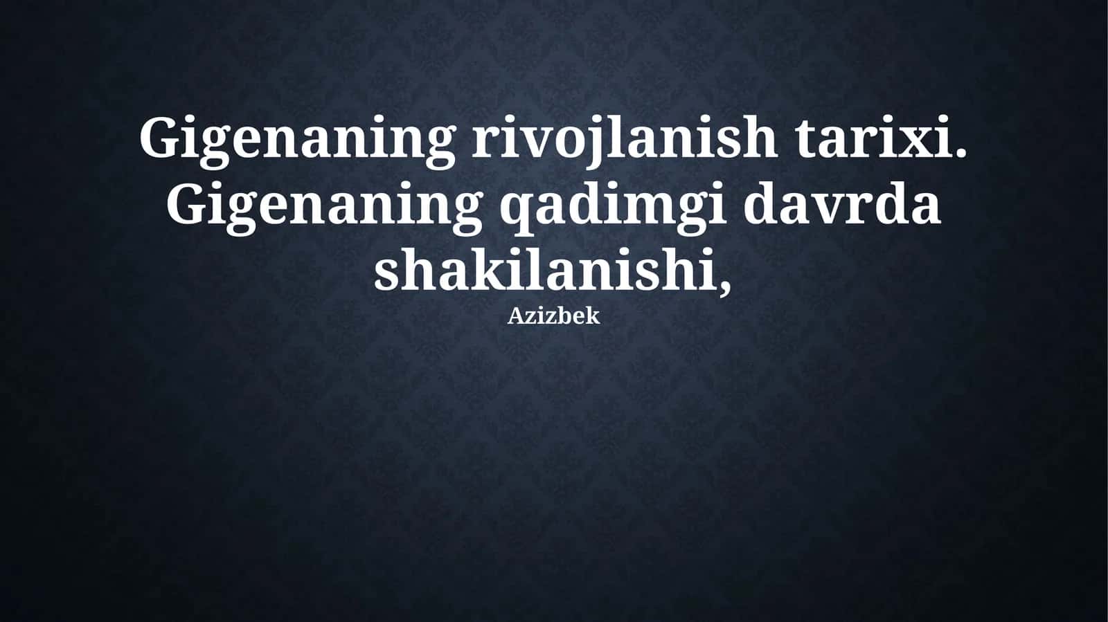 Gigiyena Tarixi 1