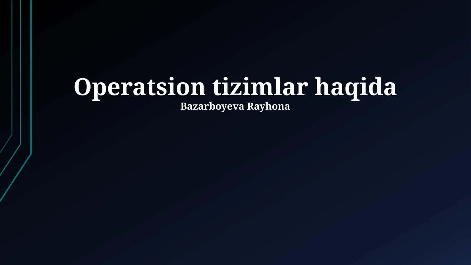 Operatsion tizimlar haqida 1