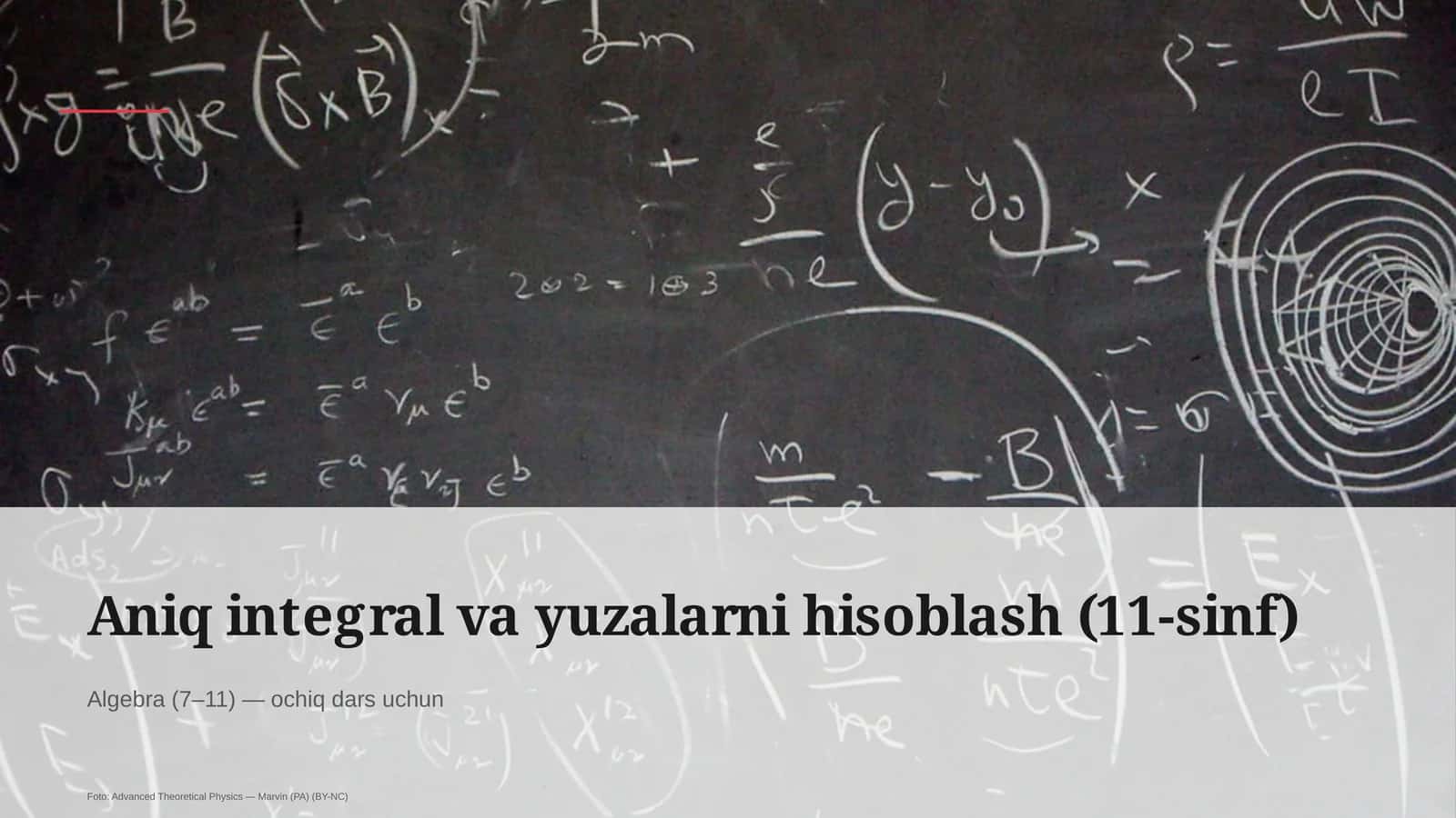 Aniq integral va yuzalarni hisoblash (11-sinf) 1