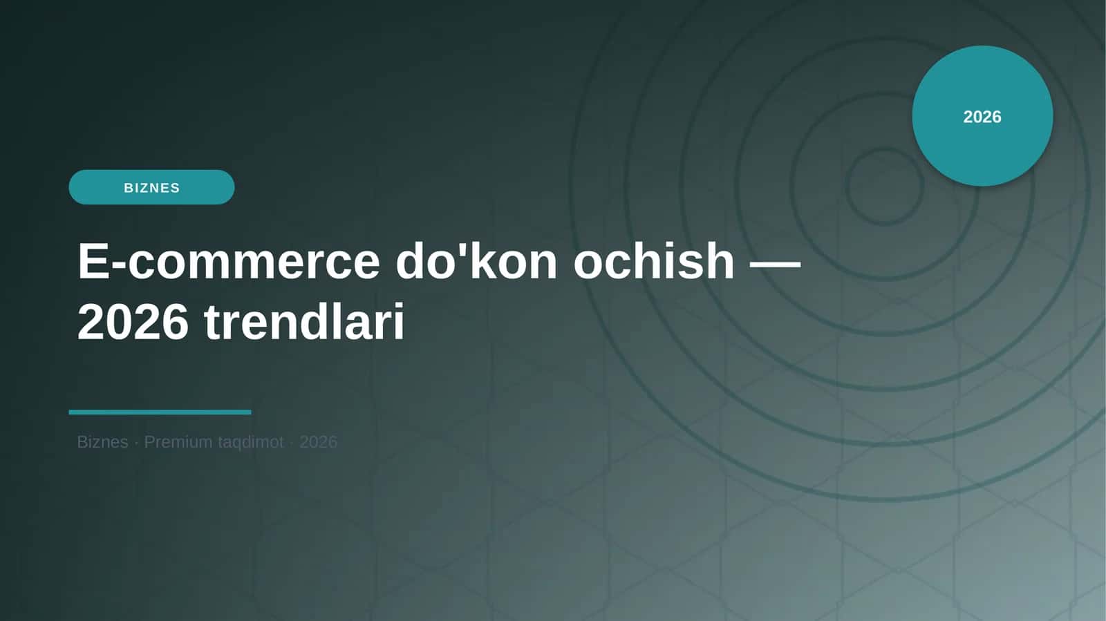E-commerce do'kon ochish — 2026 trendlari 1