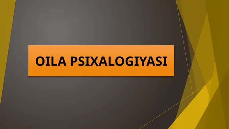 OILA PSIXALOGIYASI 1