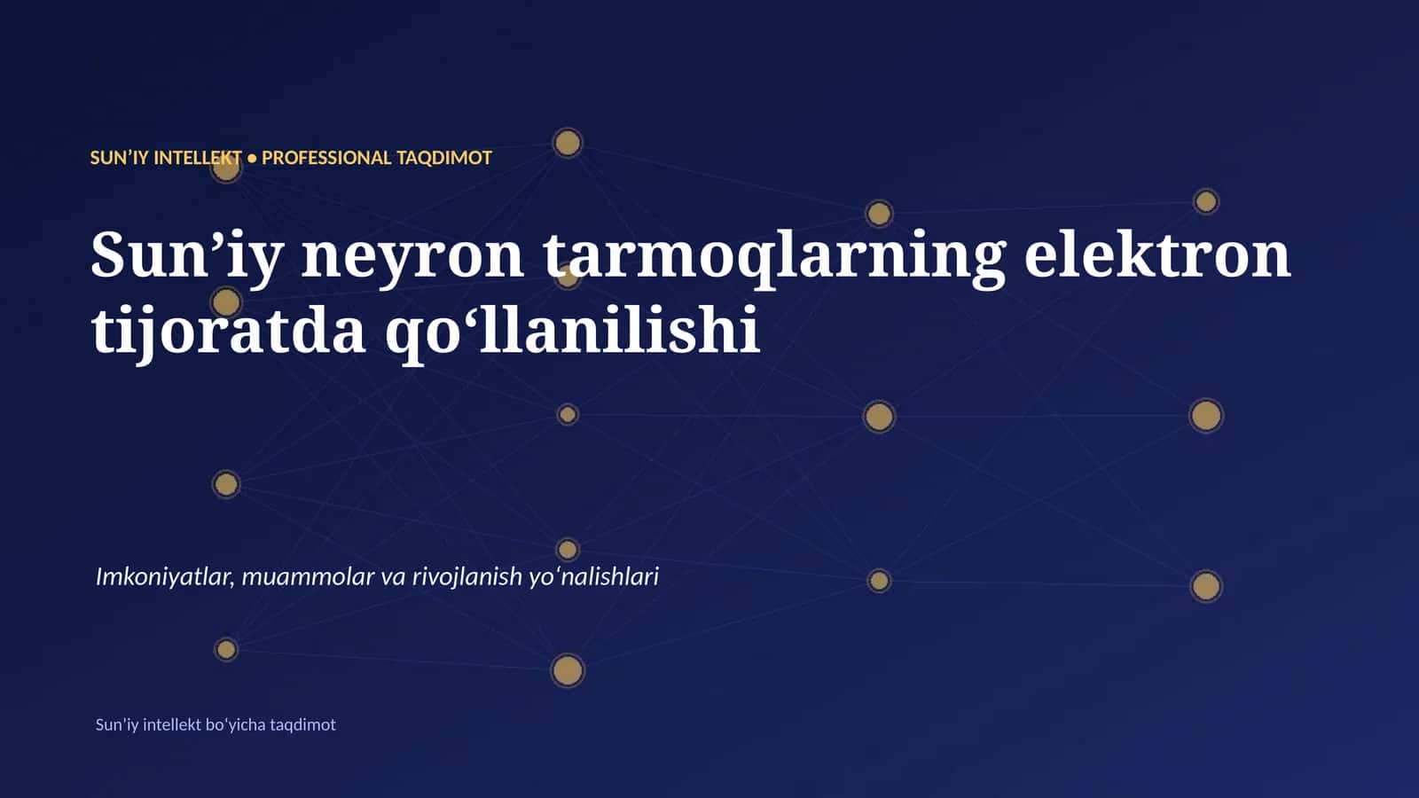 SUNʼIY INTELLEKT • PROFESSIONAL TAQDIMOT 1