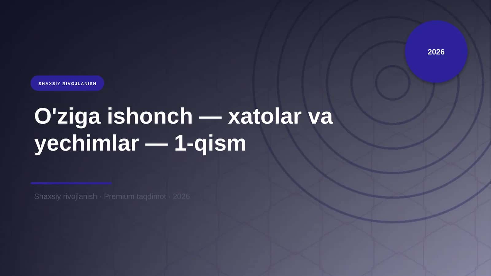 O'ziga ishonch — xatolar va yechimlar — 1-qism 1