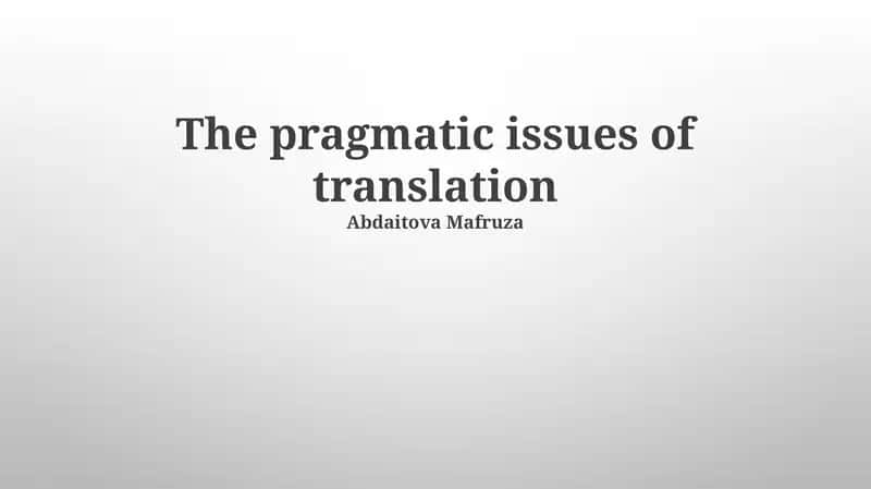 The pragmatic issues of translation 1