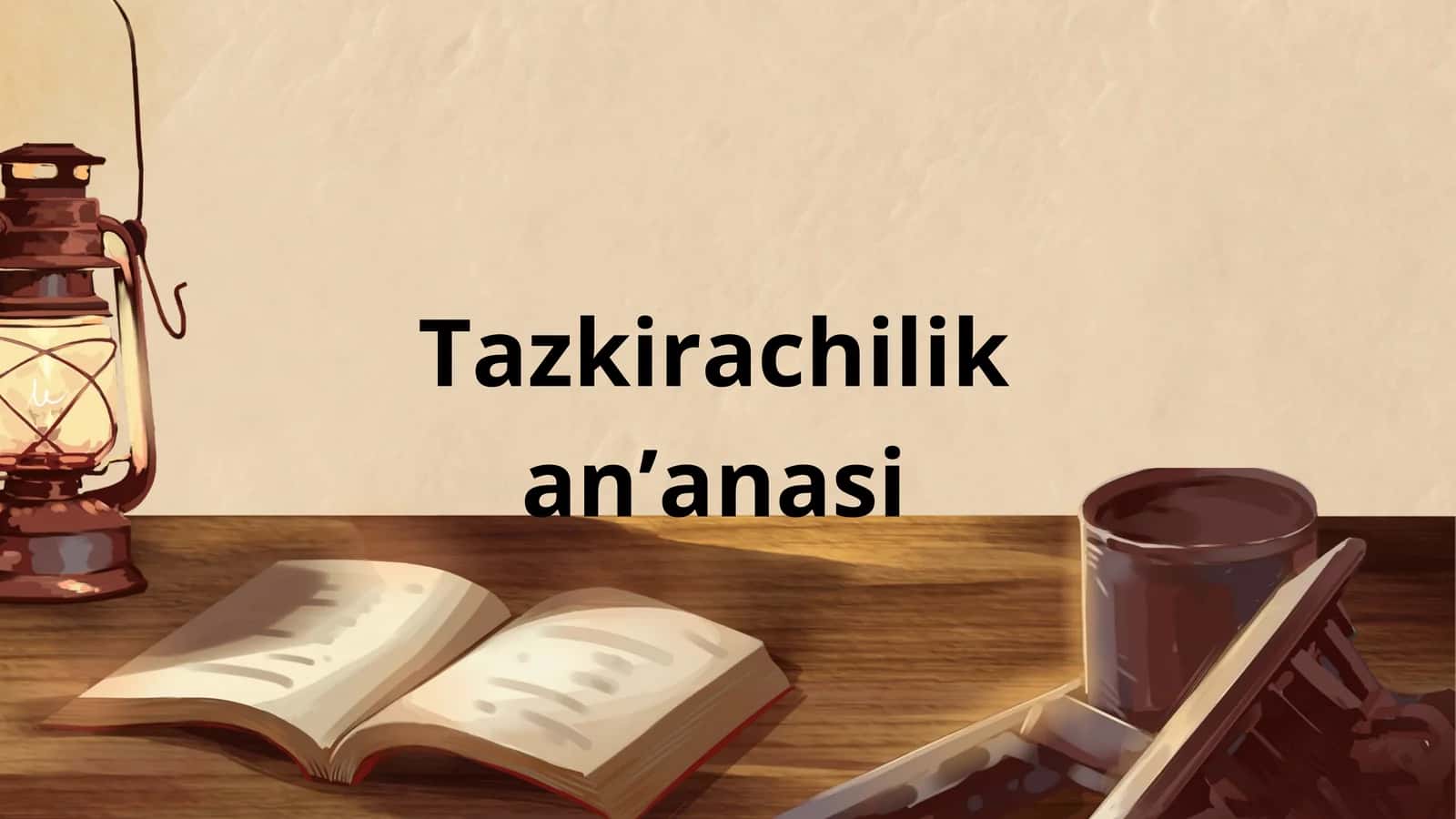 Tazkirachilik an’anasi 1