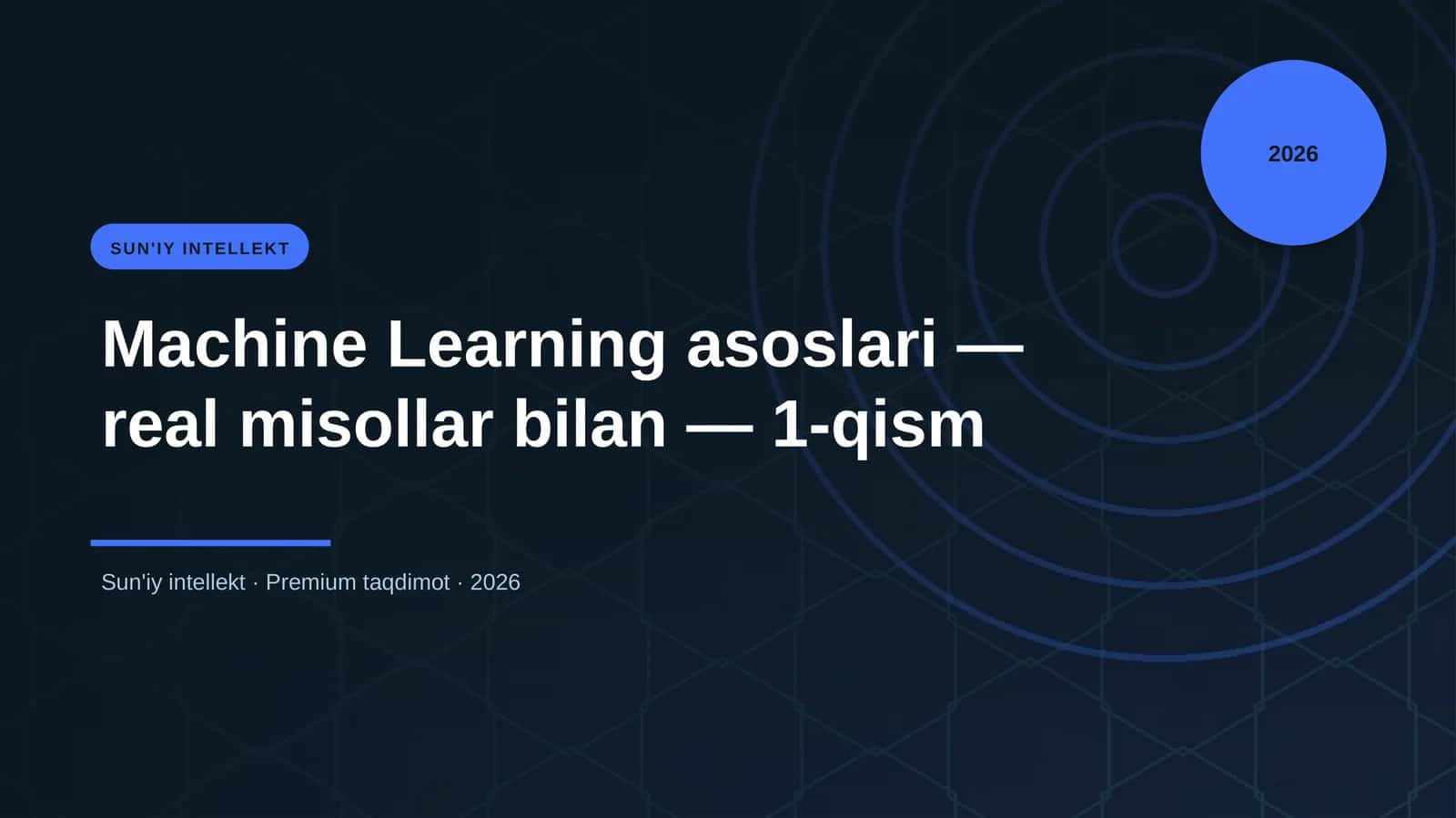 Machine Learning asoslari — real misollar bilan — 1-qism 1