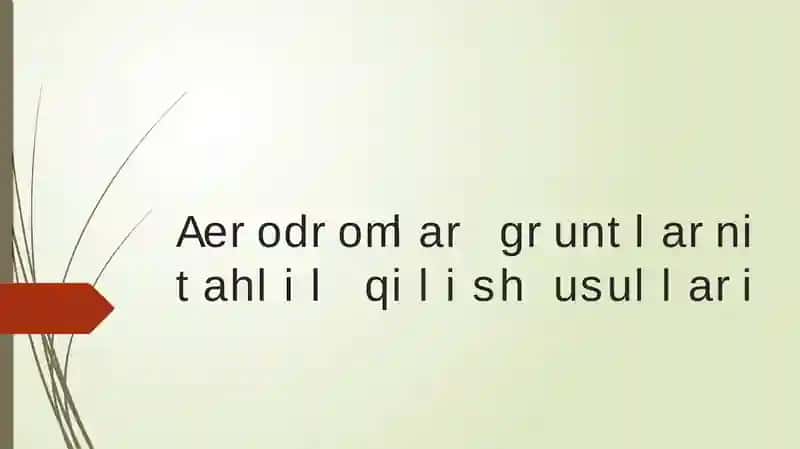 Aerodromlar gruntlarni tahlil qilish usullari