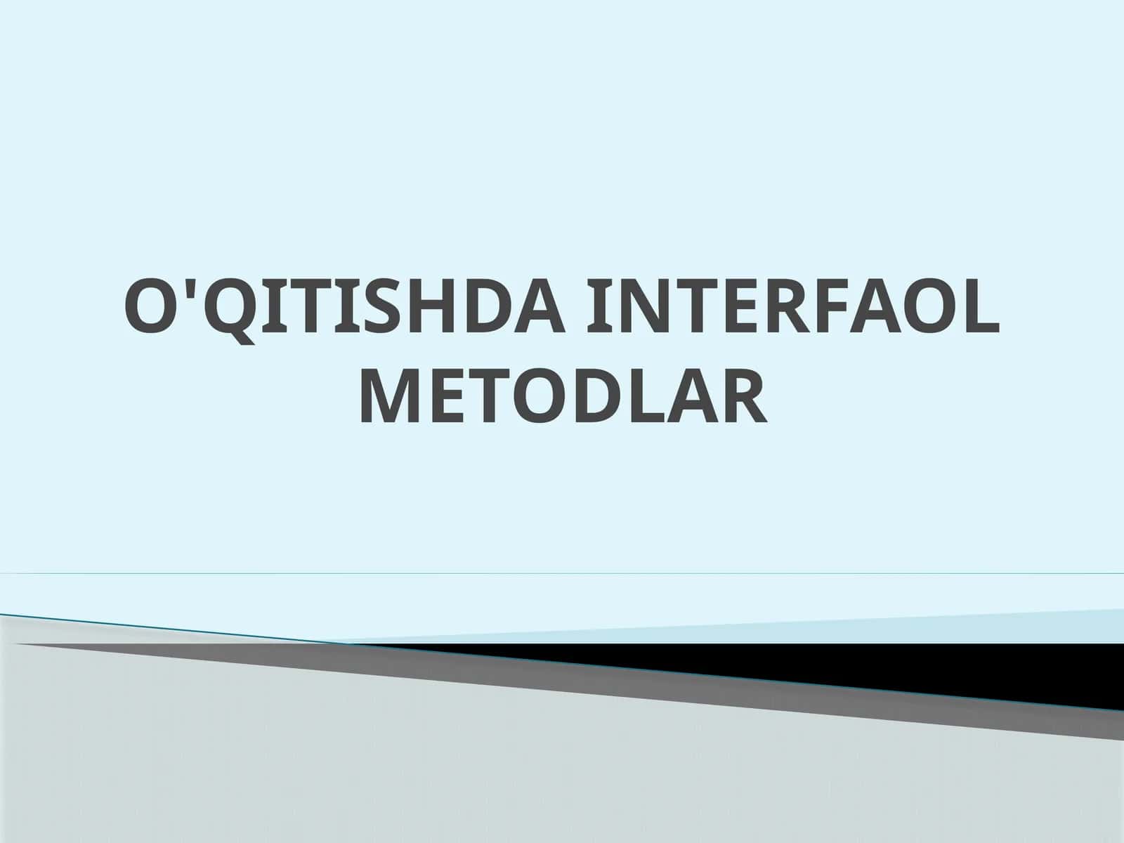 O'QITISHDA INTERFAOL METODLAR 1