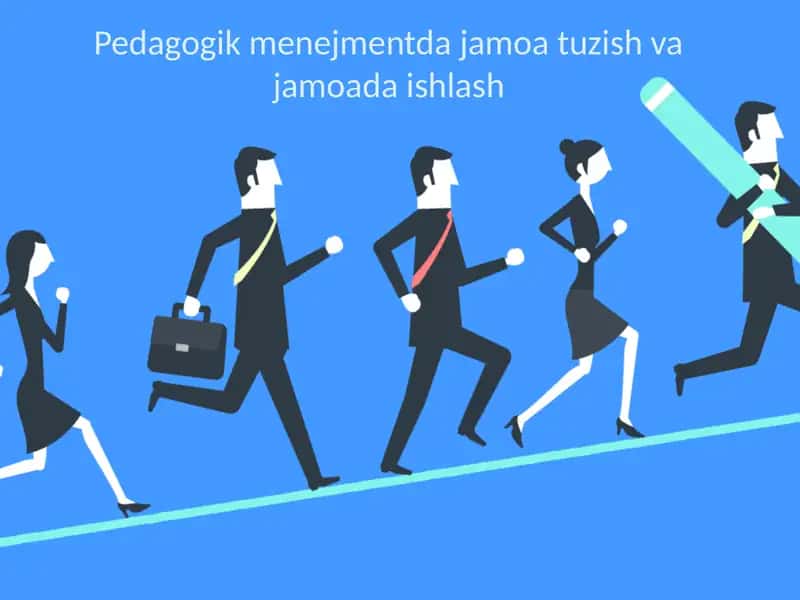 Pedagogik Menejmentda Jamoatuzish va Jamoada Ishlash 1