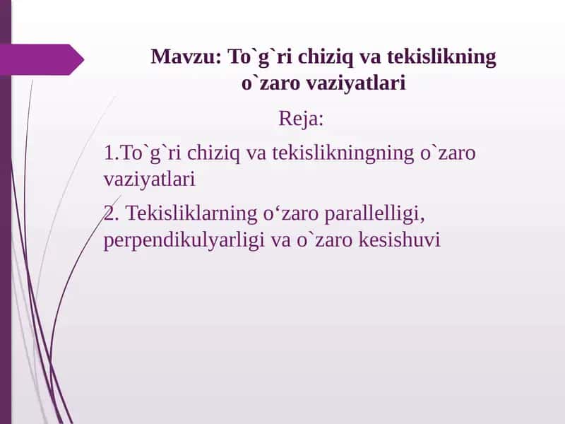 To`g`ri chiziq va tekislikning o`zarovaziyatlari 1