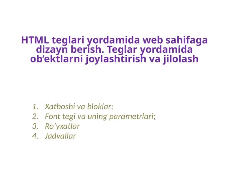 Taqdimot. HTML teglari yordamida web sahifaga dizayn berish 1