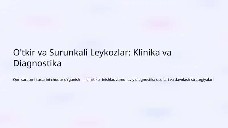 O'tkir va Surunkali Leykozlar: Klinika va Diagnostika 1