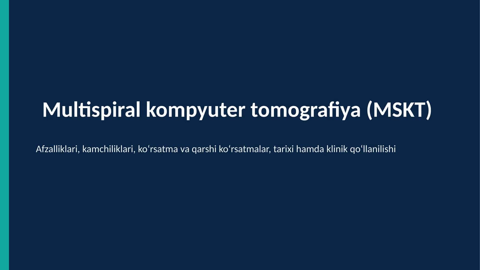 Multispiral kompyuter tomografiya (MSKT) 1