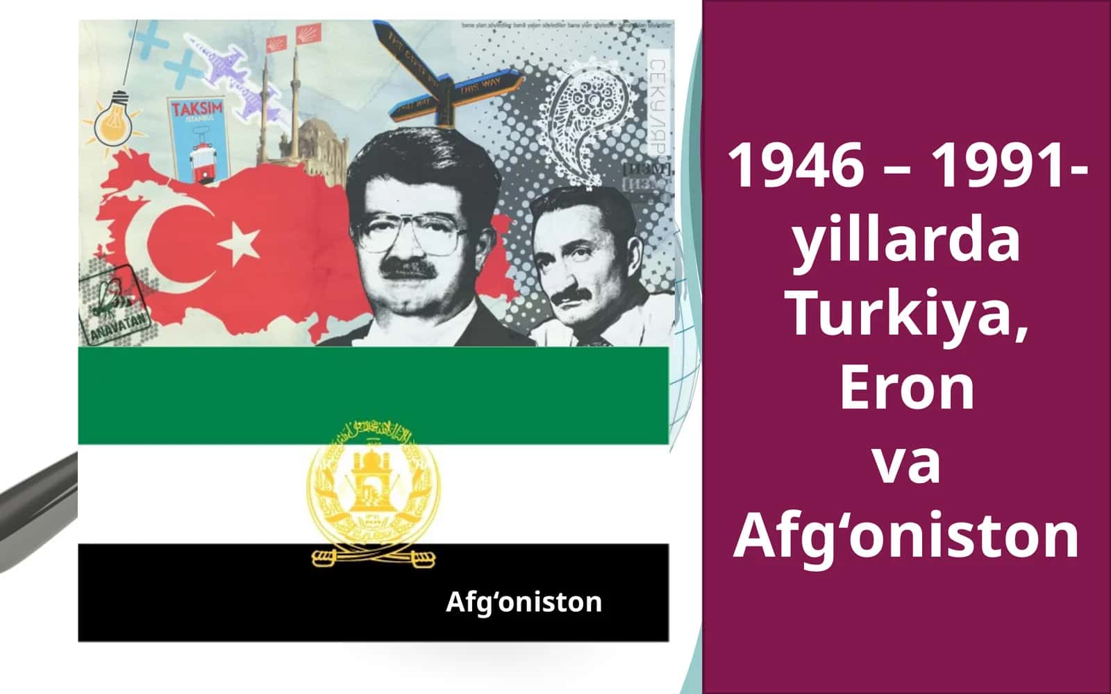 1946 – 1991-yillarda  Turkiya,  Eron  va  Afg‘oniston 1