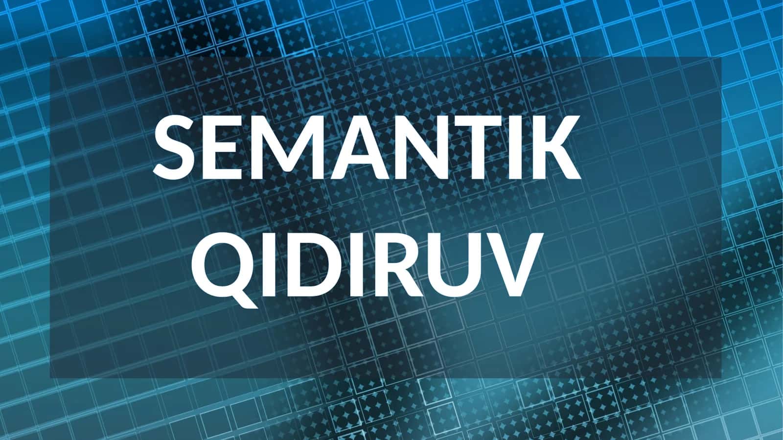 SEMANTIK QIDIRUV 1