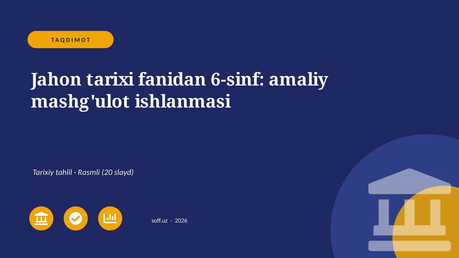 Jahon tarixi fanidan 6-sinf: amaliy mashg'ulot ishlanmasi 1