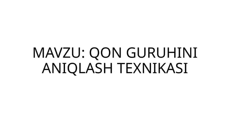 QON GURUHINI ANIQLASH TEXNIKASI 1