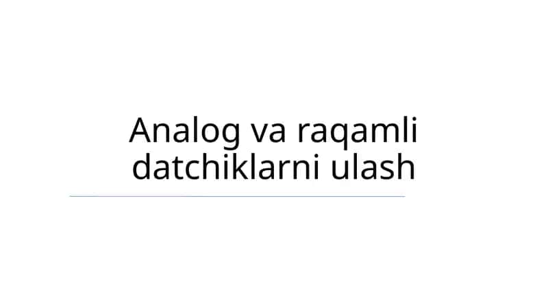 Analog va raqamli datchiklarni ulash 1