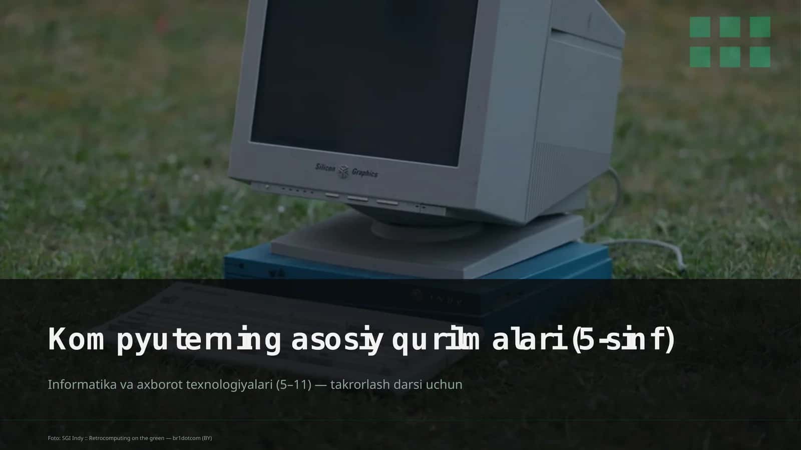 Kompyuterning asosiy qurilmalari (5-sinf) 1