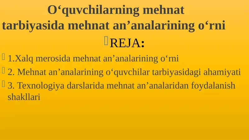 O‘quvchilarning mehnat  tarbiyasida mehnat an’analarining o‘rni 1