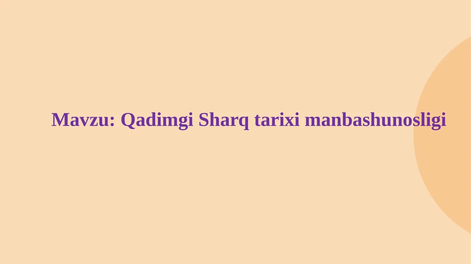 QаdimgiShаrq tаrixi mаnbаshunosligi 1