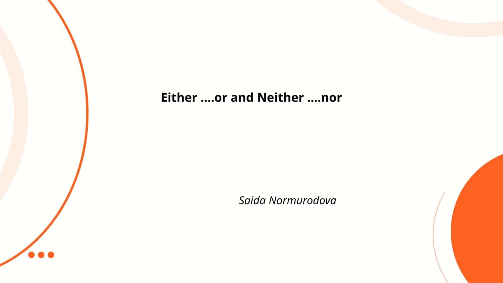 Either....or and Neither....nor 1