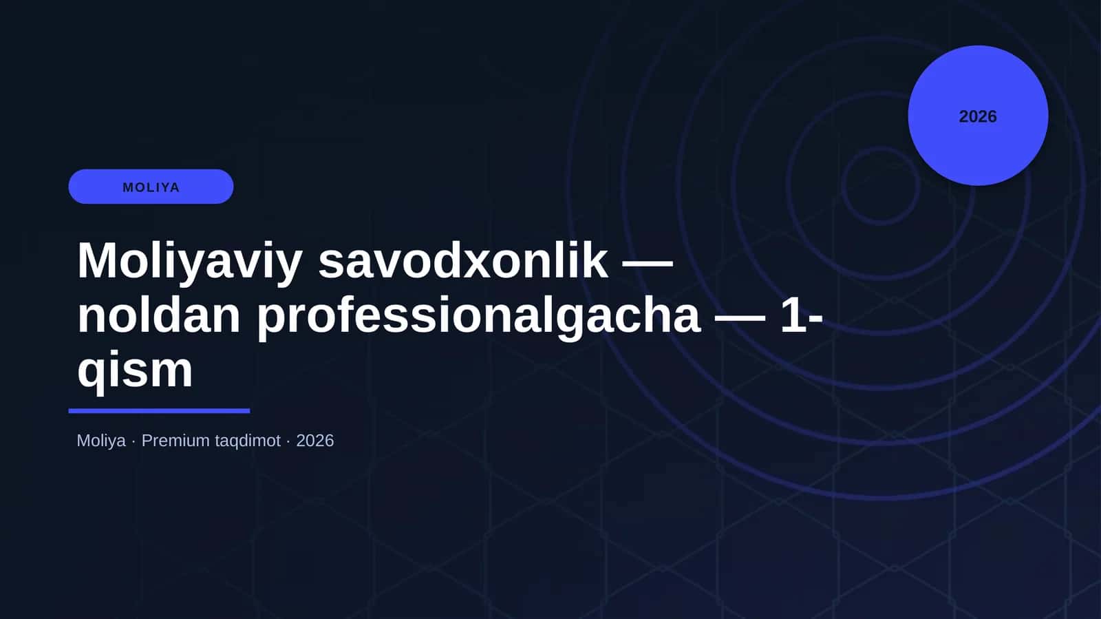 Moliyaviy savodxonlik — noldan professionalgacha — 1-qism 1