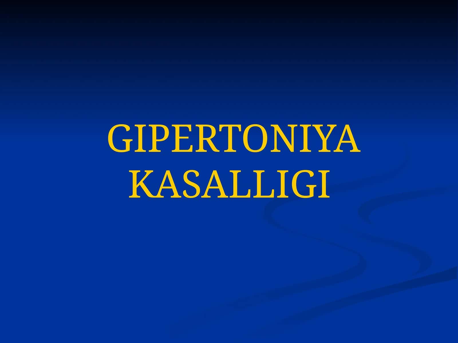 GIPERTONIYAKASALLIGI 1