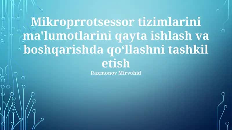 Mikroprotsessor tizimlari 1