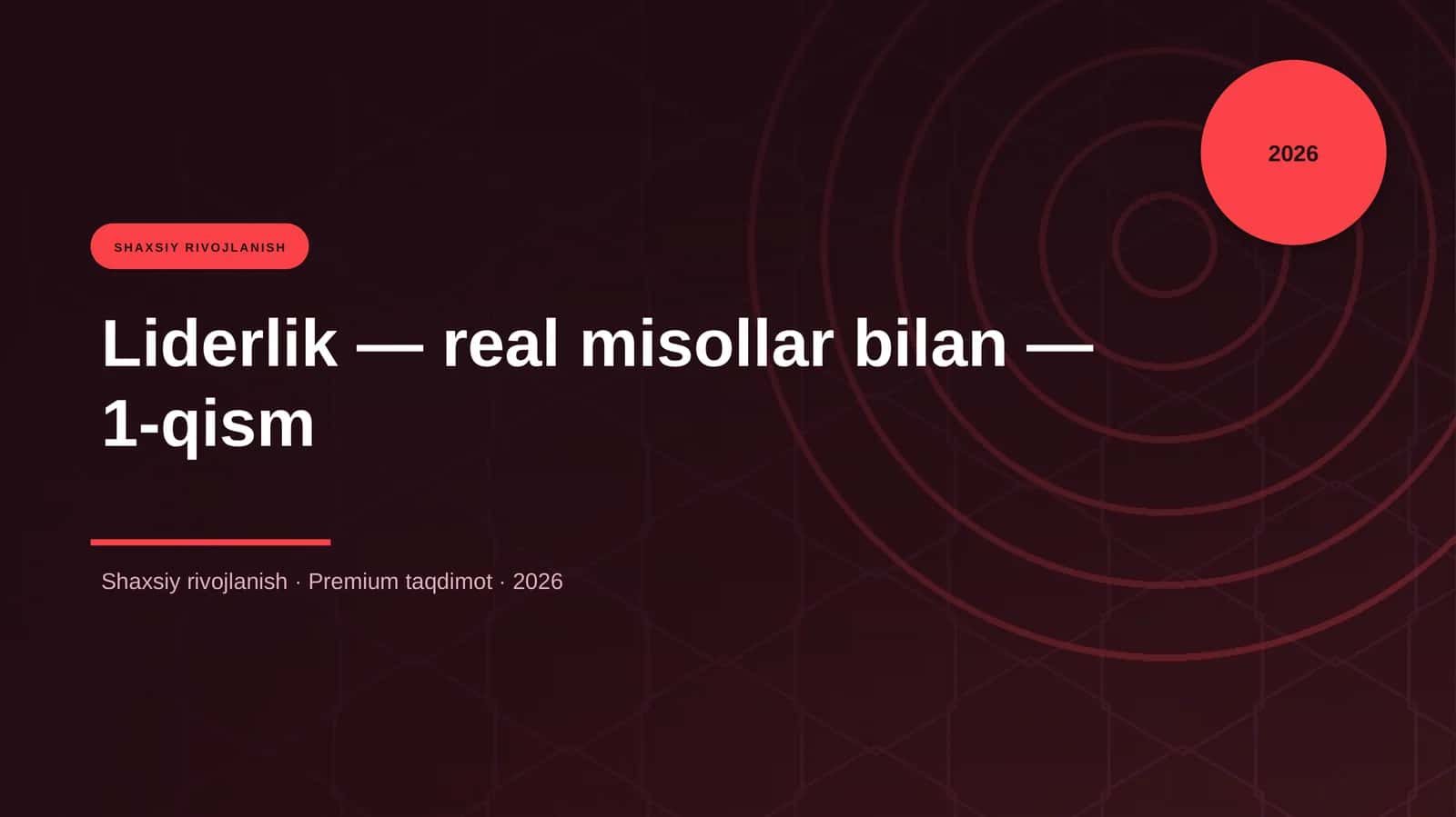Liderlik — real misollar bilan — 1-qism 1