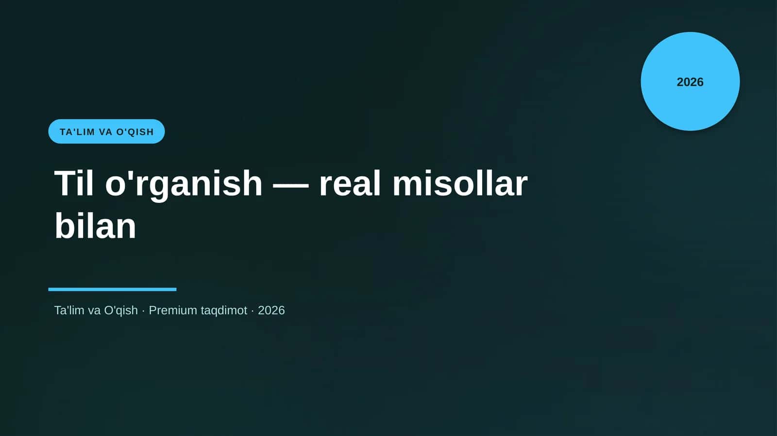 Til o'rganish — real misollar bilan 1