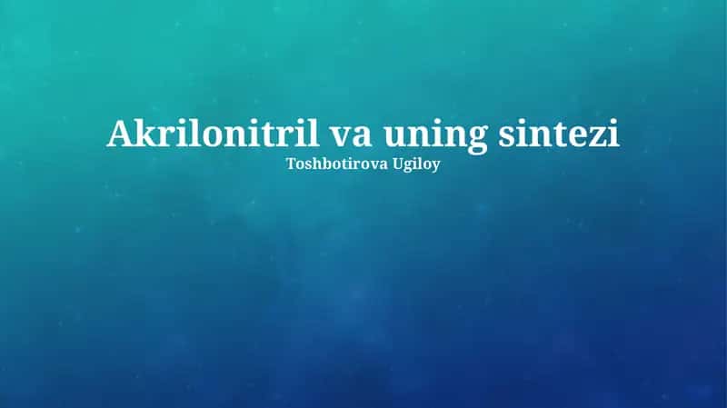 Akrilonitril va uning sintezi 1