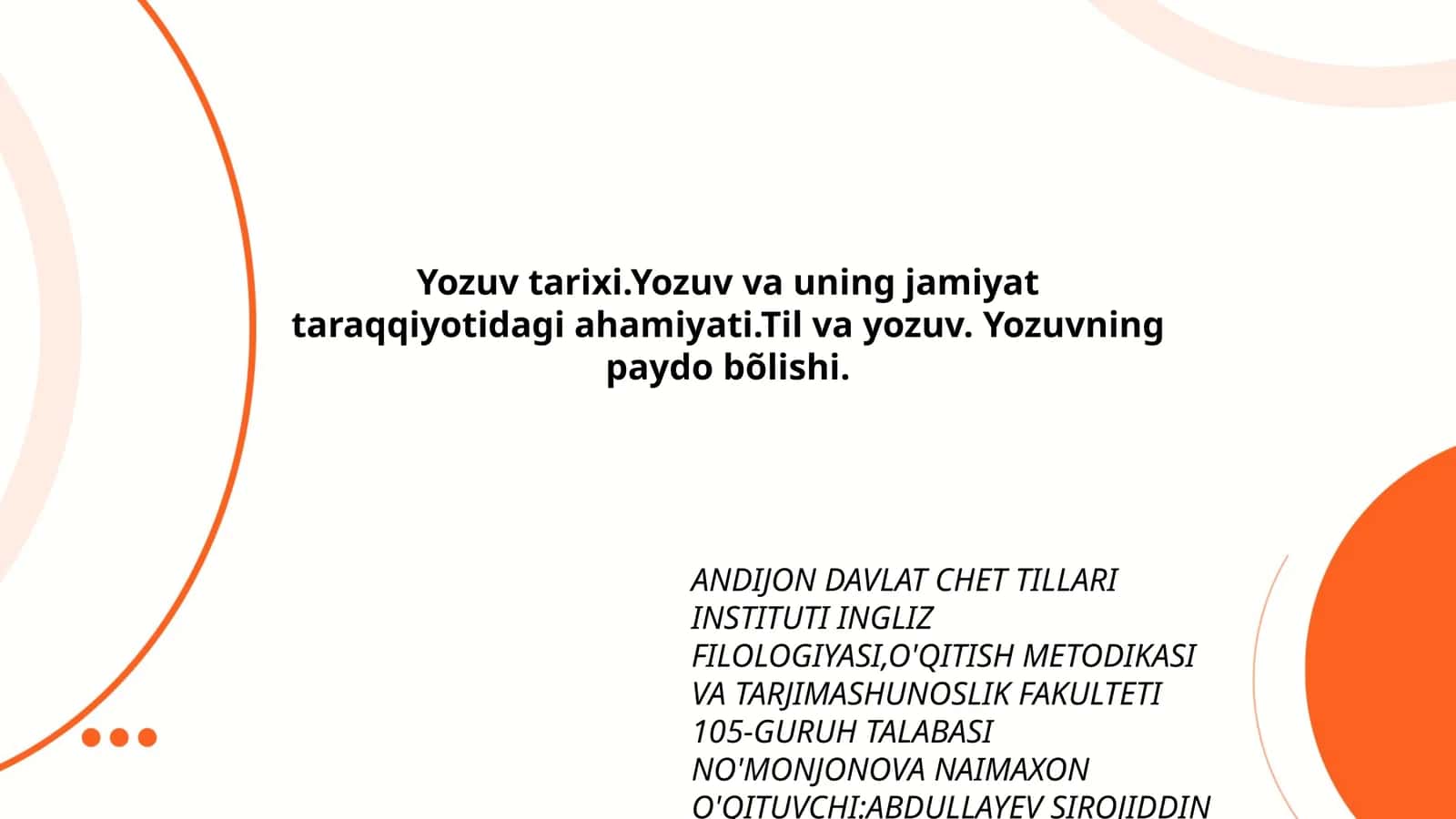 O'QITISH METODIKASI VA TARJIMASHUNOSLIK FAKULTETI 105-GURUH TALABASI NO'MONJONOVA NAIMAXON 1